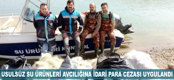 Usulsüz su ürünleri avcılığı yaptığı tespit edilen kişilere idari para cezası uygulandı
