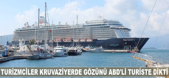 Turizmciler kruvaziyerde gözünü ABD'li turiste dikti