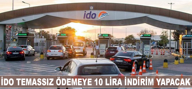 İDO temassız ödemeye 10 lira indirim yapacak