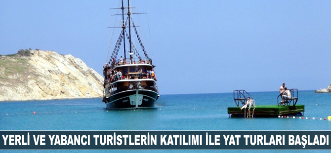 Yerli ve yabancı turistlerin katılımı ile yat turları başladı