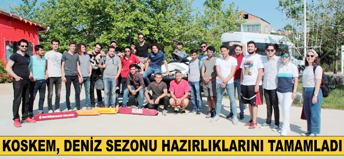 KOSKEM, deniz sezonu için hazırlıklarını tamamladı