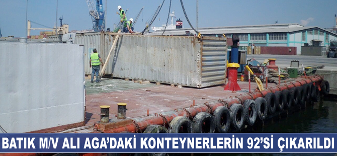Batık M/V ALI AGA isimli gemideki 93 konteynerin 92'si çıkarıldı