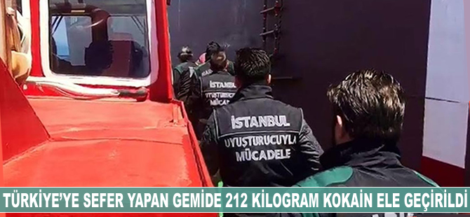 Türkiye'ye sefer yapan gemide bulunan konteynerde 212 kilogram saf kokain ele geçirildi