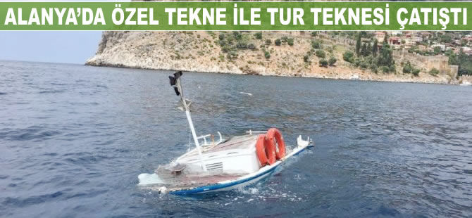 Alanya'da özel tekne, tur teknesiyle çatıştı