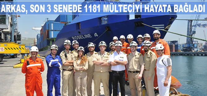 Arkas Denizcilik, son 3 senede 1181 mülteciyi hayata bağladı