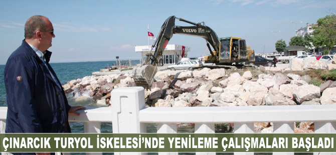 Çınarcık Turyol İskelesi’nde yenileme çalışmaları başladı