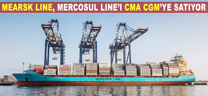 Mercosul Line şirketi CMA CGM’ye satılıyor