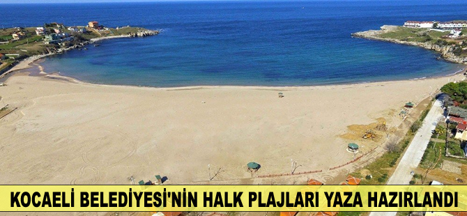 Kocaeli Belediyesi'nin halk plajları yaza hazırlandı