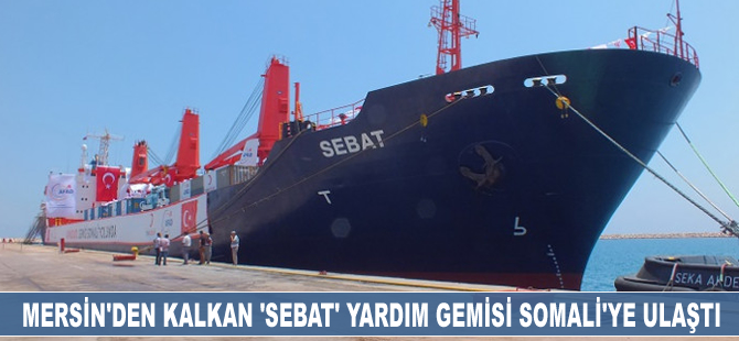 Somali'ye gönderilen "SEBAT" yardım gemisi hedefine ulaştı