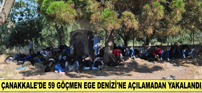 Çanakkale'de 59 göçmen Ege Denizi'ne açılamadan yakalandı