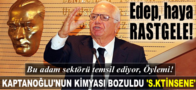 Kalkavan'ın adaylığını açıklaması, Kaptanoğlu'nun kimyasını bozdu