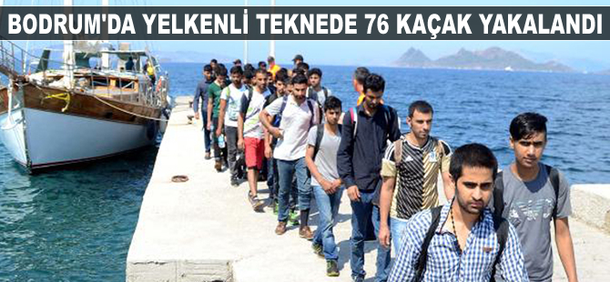 Bodrum'da yelkenli teknede 76 kaçak yakalandı