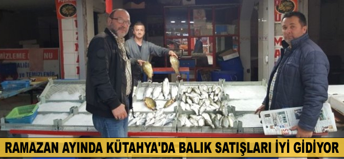 Ramazan ayında balık satışları beklenilenden fazla oldu