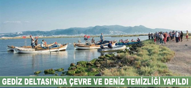 Gediz Deltası’nda çevre ve deniz temizliği yapıldı