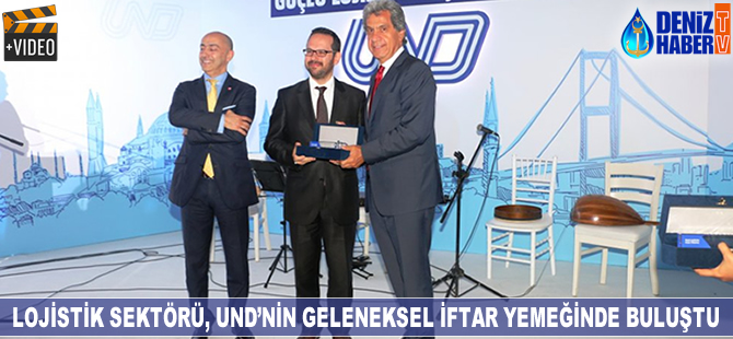 Lojistik sektörü, UND'nin iftar yemeğinde buluştu