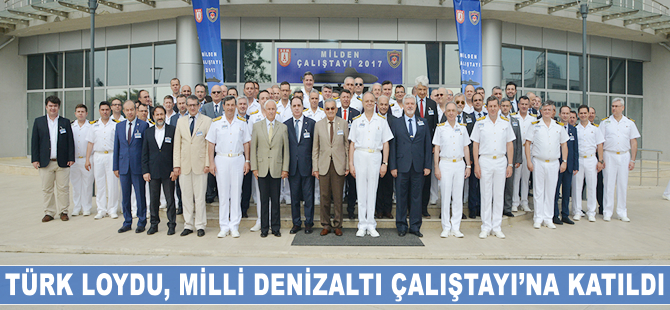 Türk Loydu, Milli Denizaltı Çalıştayı’na katıldı