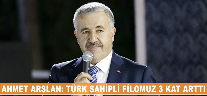 Ahmet Arslan: Türk sahipli deniz ticareti filomuz yaklaşık 3 kat arttı