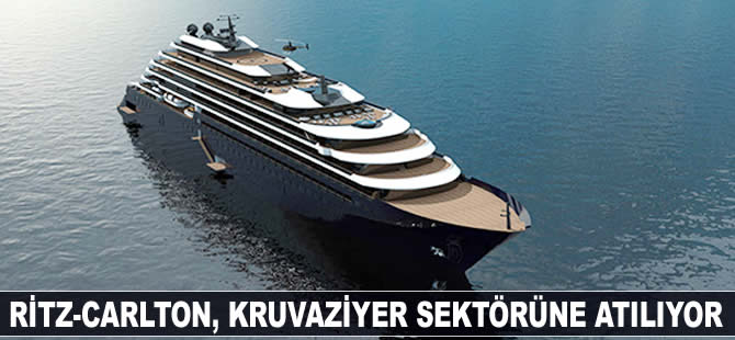 Ritz-Carlton, 3 lüks gemi ile kruvaziyer sektörüne giriyor