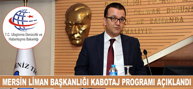 Mersin Liman Başkanlığı, Denizcilik ve Kabotaj Bayramı Etkinlik Programı açıklandı