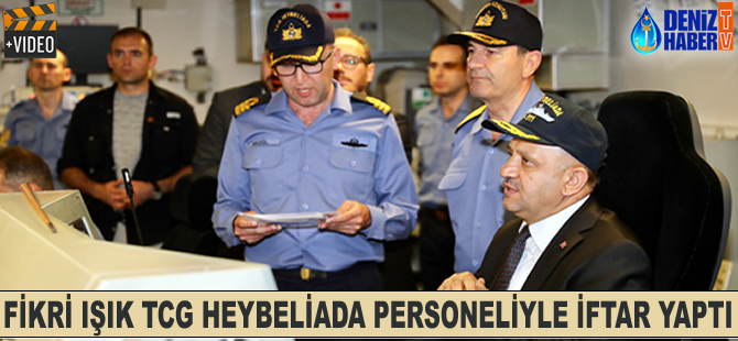 Milli Savunma Bakanı Fikri Işık, TCG Heybeliada'da iftar yaptı