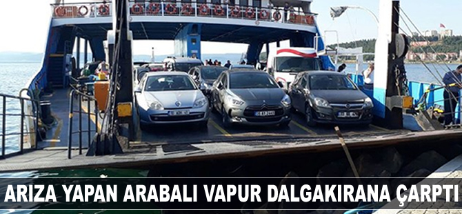 Makine arızası yapan arabalı vapur, sürüklenerek dalgakırana çarptı