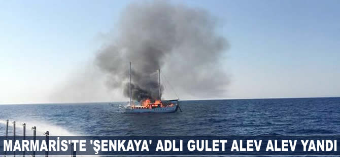 Marmaris'te 'Şenkaya' adlı gulet alev alev yandı