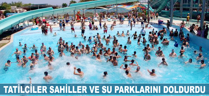Antalya'da sahiller ve su parkları doldu