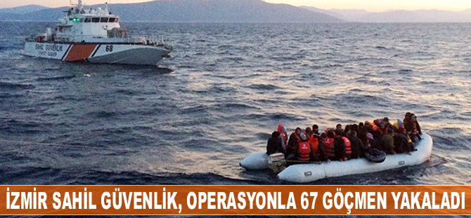 İzmir Sahil Güvenlik 67 göçmen yakaladı