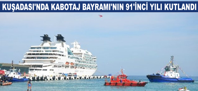 Kuşadası'nda Kabotaj Bayramı kutlandı