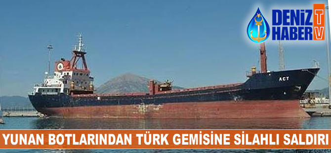 Yunan Sahil Güvenlik botu, Rodos açıklarında Türk bayraklı M/V ACT'ye saldırı düzenledi