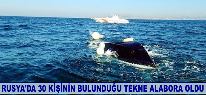 Rusya'da 30 kıişinin bulunduğu motorlu tekne alabora oldu
