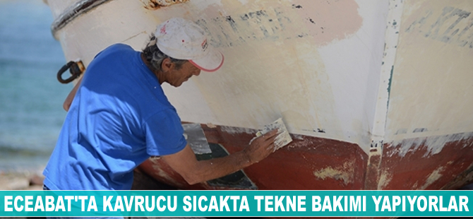 Eceabat'ta kavurucu sıcakta tekne bakımı yapıyorlar