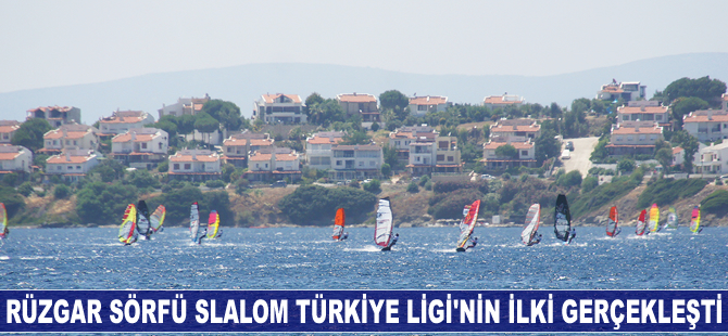 Rüzgar Sörfü Slalom Türkiye Ligi'nin ilki gerçekleşti