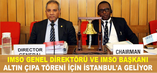 IMSO Konsey Başkanı ve IMSO Genel Direktörü, Altın Çıpa Töreni için İstanbul'a geliyor