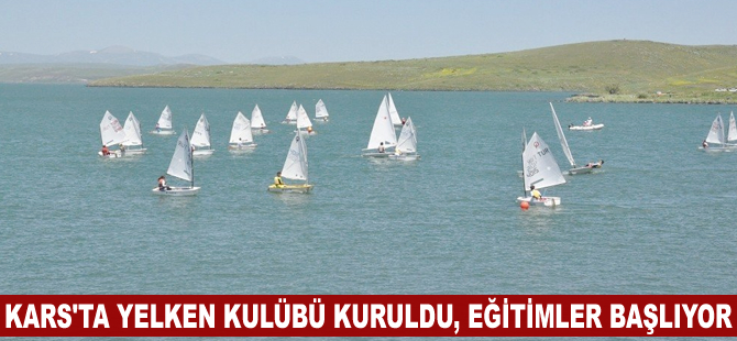 Kars'ta Yelken Kulübü kuruldu, eğitimler başlıyor
