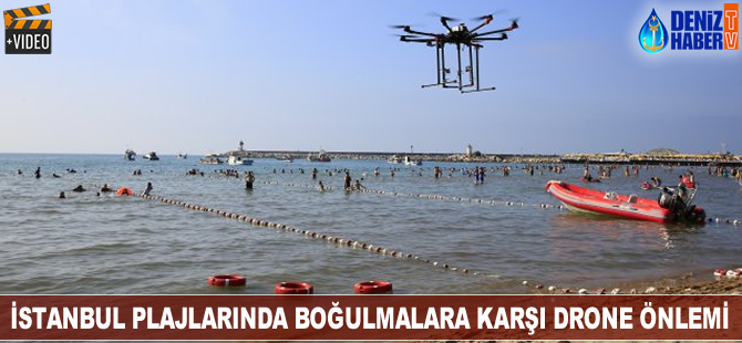 İstanbul'da plajlar drone'lara emanet