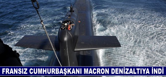 Fransa Cumhurbaşkanı Macron nükleer denizaltı 'Korkunç'u ziyaret etti