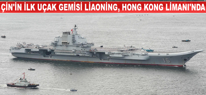 Çin'in ilk uçak gemisi Liaoning, Hong Kong Limanı'nda