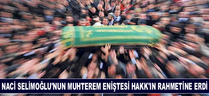 Selimoğlu Denizcilik'in sahibi Naci Selimoğlu'nun muhterem eniştesi Hakk'ın rahmetine erdi