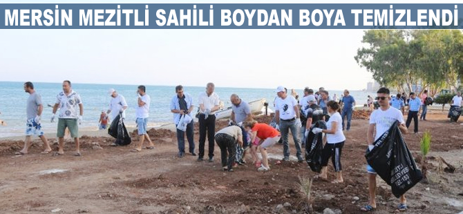 Mezitli sahili boydan boya temizlendi