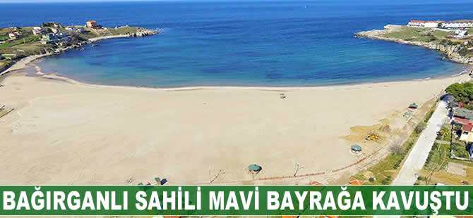 Bağırganlı Plajı mavi bayrağa kavuştu