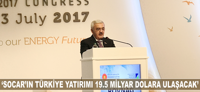 SOCAR'ın Türkiye'de yatırımı 19.5 milyar dolara ulaşacak