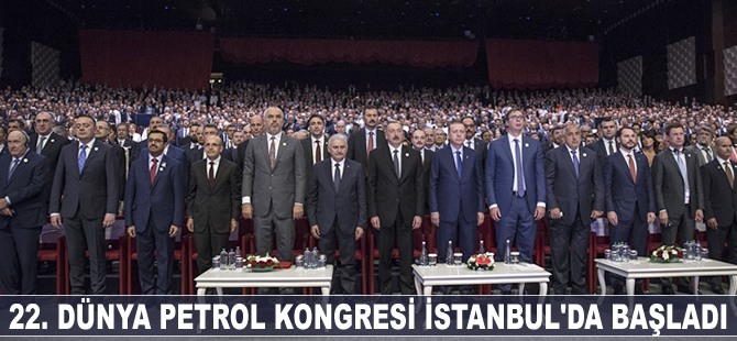22. Dünya Petrol Kongresi başladı
