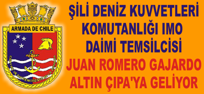 Şili IMO Daimi Temsilcisi Juan Romero Gajardo, Altın Çıpa için İstanbul'a geliyor
