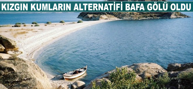 Kızgın kumların alternatifi, Bafa Gölü oldu
