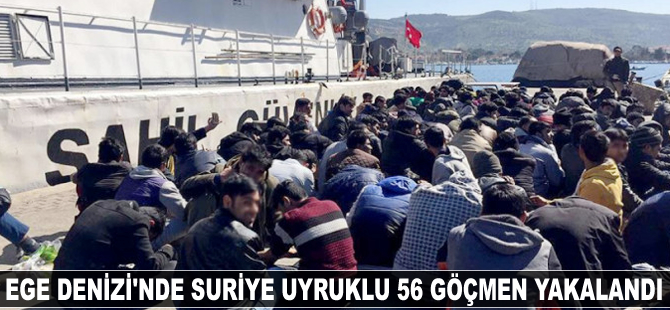 Ege Denizi'nde 56 göçmen yakalandı