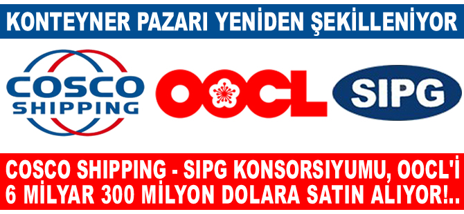 COSCO Shipping - SIPG Konsorsiyumu, OOCL'i satın almak için anlaşmaya vardı