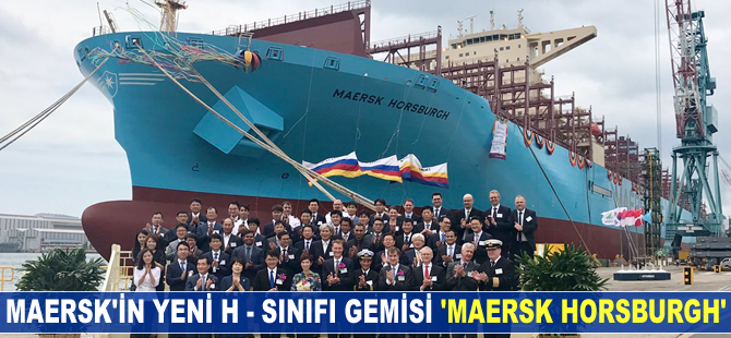 Maersk’in yeni H - Sınıfı gemisi 'Maersk Horsburgh'