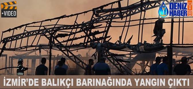 İzmir'de balıkçı barınağında yangın çıktı