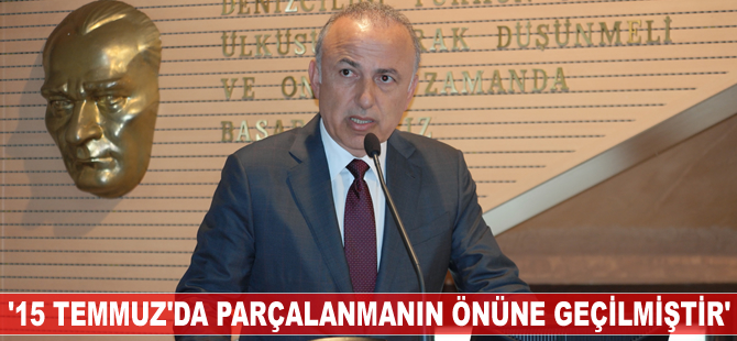 Metin Kalkavan: 15 Temmuz'da büyük bir parçalanmanın önüne geçilmiştir